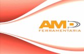 O COMPROMISSO DA AMD Éamdferramentaria.com.br/amd.pdf · A AMD Ferramentaria é uma empresa que está no mercado desde 1998, e atualmente vem se destacando nos serviços de: - Usinagem