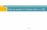 Estudo de exemplo: A Produção leiteira e o EDMwebpages.icav.up.pt/pessoas/mccunha/AGII_AP/2017/Animal/Aula 2... · Produção de leite em Portugal • Açores • Explorações