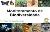 Monitoramento de Biodiversidade - rioterra.org.brrioterra.org.br/.../Monitoramento-de-Biodiversidade-Paulo-Bonavigo.pdf · B. Reduzir as pressões diretas sobre biodiversidade e promover