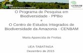 O Programa de Pesquisa em Biodiversidade - PPBio · sobre a biodiversidade •gerar informações, produtos ou processos importantes para usuários específicos a curto, médio e