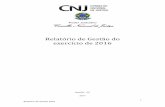 Relatório de Gestão do exercício de 2016 - cnj.jus.br · ... Centro Brasileiro de Pesquisa em Avaliação e Seleção e de Promoção de Eventos CEF ... Política de Segurança