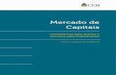 Mercado de Capitais - agenciasebrae.com.br · des produtivas que o mercado financeiro e de capitais ... de financiamento de médio e longo prazo por parte das ... 1. A emissão pública