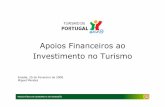 Apoios Financeiros ao Investimento no Turismomaterial.cvbairrada.pt/multimedia/documentos/204/painel 03_3.pdf · 13 Apoios Financeiros ao Investimento no Turismo Projectos que visem