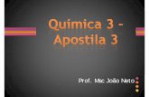 Prof. Msc João Netoprofjoaoneto.com/2010/Quimica3_apostila3_2_semestre.pdf · Ex.: Qual a massa de água dada em gramas, ... NaCl (s) 2 (l) 2(g) ... 210g-----t t 100g D Prof ...