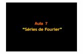 “Séries de Fourier” - webx.ubi.ptwebx.ubi.pt/~felippe/texts2/analise_sinais_ppt07p.pdf · e as equações que definem ak e bk são conhecidas como as “ equação de análise