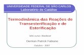 Termodinâmica das Reações de Transesterificação e de ... · 1 UNIVERSIDADE FEDERAL DE SÃO CARLOS Laboratório de Catálise Demian Patrick Fabiano Termodinâmica das Reações