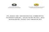 PLANO DE DESENVOLVIMENTO TERRITORIAL SUSTENTÁVEL … · O Plano de Desenvolvimento Territorial Sustentável do Arquipélago do Marajó insere-se nesta nova estratégia, em que se