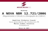 Apresentação do PowerPoint - Sinduscon Paraná :: … · PPT file · Web view2009-02-05 · Divulgação e Transição entre as Normas O cálculo dos CUB’s na metodologia da