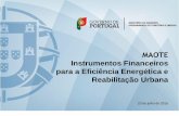 Instrumentos Financeiros para a Eficiência Energética e ... · Eficiência energética habitação particulares Eficiência energética habitação social Áreas âmbito Reabilitação