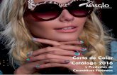 Carta de Color Catálogo 2016 - masgloespana.com · Carta de Color Catálogo 2016 y Productos de Cosméticos Foráneos. 2 Expositores de Mostrador Expositor de 65 esmaltes de 7 ml.