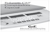 Balanças C&F Computadora Especial - Intellibuild · Manual de Instruções Balanças Computadoras C 6 / C 15 / C 30 Balanças C&F Computadora ... Se forem necessários reparos em