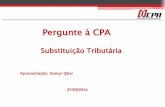 Pergunte à CPA - netcpa.com.brnetcpa.com.br/anexos/Fiscal/26.03pergunteasubstituicaotributaria.pdf · Análise das condições necessárias para a aplicação da substituição tributária