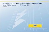 Relatório de Gerenciamento de Riscos – Pilar III · Relatório de Gerenciamento de Riscos -Pilar III 2T16 11 2 Relatório de Gerenciamento de Riscos – Pilar III 2T16. Relatório