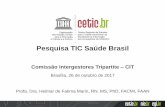 Pesquisa TIC Saúde Brasil - portalms.saude.gov.brportalms.saude.gov.br/images/PDF/2017/outubro/30/1.d-Pesquisa-TIC... · Pesquisa TIC Saúde Brasil ... AGENDA 2030 DA ONU (ODS) &
