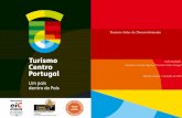 TURISMO CENTRO DE PORTUGAL - cm-mgrande.pt · Unidades de Turismo em Espaço Rural O Turismoem Espaço Rural e de Habitação: 2o número de camas em 2013 é de .310, o que representa
