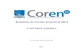 Relatório de Gestão Semestral 2014 - Coren-RS · Esse novo aspecto instituído na Controladoria-Geral foi planejado por meio de um projeto de estruturação deste setor, com base