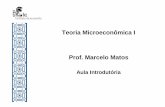 Teoria Microeconômica I Prof. Marcelo Matos · •Caso tenhamos tutor, listas de exercícios •Todas as provas de segunda chamada serão em um único dia, ao final do curso. ...