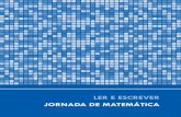 LER E ESCREVER JORNADA DE MATEMÁTICA - C R E Mario … · A Jornada de Matemática tem por objetivo criar, na sala de aula, um contexto favorável à aprendizagem das diversas modalidades