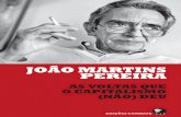 JOÃO MARTINS JOÃO MARTINS PEREIRA PEREIRA · estes artigos escritos desde há vinte anos para o Combate, descobrir quem foi João Martins Pereira e o que nos disse. 1. ... nem a