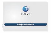 Código de Conduta - Relações com Investidores – TOTVSri.totvs.com.br/ptb/379/CodigodeConduta_TOTVS_l.pdf · em melhores práticas de conduta no plano da moral individual e coletiva.