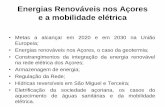 Energias Renováveis nos Açores e a mobilidade elétrica Ponte.pdf · trabalhos em curso. Produção de Energia Renovável nos Açores Um desafio permanente 0 5 10 15 20 25 30 35