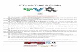 6º Torneio Virtual de Químicatorneiovirtualdequimica.com.br/wp-content/uploads/Exame3a Fase2014.pdf · pelos 70 % restantes da pontuação, de modo que cada uma ... dada a maior