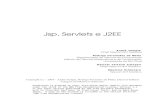 Jsp, Servlets e J2EE - inf.ufsc.brbosco.sobral/downloads/livro-jsp-servlets-j2ee.pdf · Introduzimos, nesse capítulo, a tecnologia de Servlets e PÆginas JSP e mostramos algumas