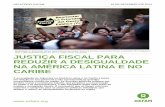 Justiça Fiscal para Reduzir a Desigualdade na … Apesar do crescimento econômicoe da redução da pobreza e da desigualdade verificados na última década, a América Latina e o