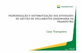 PADRONIZAÇÃO E SISTEMATIZAÇÃO DAS ATIVIDADES DE …2017.edocconsultoria.com.br/wp-content/uploads/2015/02/57425c4dbd3... · Originária do antigo Departamento de Transporte da