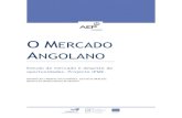 O Mercado Angolano - i-PMEipme.aeportugal.pt/Repositorio/Estudo_Angola.V2.pdf · O MERCADO ANGOLANO Estudo de mercado e despiste de oportunidades. Projecto iPME. OBSERVAÇÃO E PROSPECTIVA