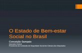 O Estado de Bem-estar Social no Brasil · Assistência Social no combate às desigualdades Sociais Para alcançar seus objetivos, o tripé protetivo da Seguridade Social faz uso de
