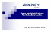 Responsabilidade Civil nas Atividades Empresariaisdireitobrasil.adv.br/arquivospdf/revista/revistav72/palestras/rc.pdf · sócios no contrato social, esta não se estenderá ... Inversão