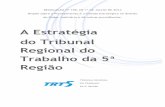 A Estratégia do Tribunal Regional do Trabalho da 5ª Região · 2017-10-17 · do Poder Judiciário e dá outras providências. A Estratégia do Tribunal Regional do Trabalho da
