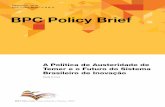BPC Policy Brief - bricspolicycenter.org · BPC Policy Brief Dezembro, 2016 BPC Policy Brief - V. 6 N. 6 A Política de Austeridade de Temer e o Futuro do Sistema Brasileiro de Inovação