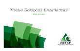 Soluções Enzimáticas para Tissue Soluções Enzimáticas para … · especialização em Biotecnologia. Onde são as ... Substrato Complexo Enzima-Substrato Enzima + Produto +