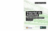 Manual do Audacity - reverbe.netreverbe.net/radiolab/wp-content/uploads/2017/08/tutorial_audacity... · Para ajustar o modo de exibição das trilhas de áudio da Timeline ... Basta