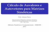 Cálculo de Auvalores e Autovetores para Matrizes Simétricasconteudo.icmc.usp.br/pessoas/cynthia/cursos/2015/sme0305/rot_jacob... · Simetricas ´ Prof. Afonso Paiva ... Deﬁnic¸ao˜