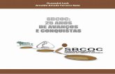 SBCOC - 25 anos de Avanços e Conuistas - lech.med.br · “Esta obra é um resgate histórico produzido em comemoração aos 25 anos da Sociedade Brasileira de Cirurgia do Ombro