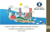 Como realizar monitoramento social e incidir em políticas ...nossailheus.org.br/wp-content/uploads/2014/12/como-realizar... · Diretora Presidente –Maria do Socorro Mendonça ...