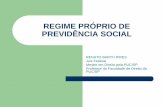 REGIME PRÓPRIO DE PREVIDÊNCIA SOCIAL - legale.com.br · ou mais atividades abrangidas pelo Regime Geral de Previdência Social, tornar-se-ão segurados obrigatórios em relação