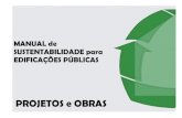 PROJETOS e OBRAS - prefeitura.sp.gov.br · cas de Planejamento, Projetos, Orçamentos e Obras, responsáveis pela criação e desenvolvimento da metodologia de elaboração de projetos