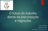 O Futuro do trabalho - fundacentro.gov.br · idade e grau de instrução. Brasil, ... Negociação direta Institui u acordo extrajudicial de trabalho ... Tensões em torno das reformas