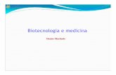 Biotecnologia e medicina - cib.org.br · Produtos derivados da biotecnologia e suas aplicações • Dessa forma, a vacina não necessita de refrigeração, o que facilita sua conservação