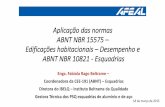 Aplicação das normas ABNT NBR 15575 – Edificações ...afeal.com.br/tv/videos/ead_marco2015/fabiola/palestrawebafealmarco... · requisitos para os sistemas de vedaÇÕes verticais