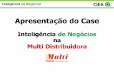 Apresentação do PowerPoint - in1.com.brin1.com.br/sites/default/files/QlikDay IN Recife 2014 - Case Multi.pdf · Através da indicação de empresas parceiras, a Multi Distribuidora