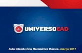 Aula Introdutória Matemática Básica- março 2017 · Aula Introdutória Matemática Básica- março 2017 . ... Entende-se por conjunto, um ... L. Roberto. Matemática: contexto