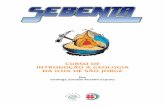 CURSO DE INTRODUÇÃO À GEOLOGIA DA ILHA DE SÃO …escolacalheta.pt/wp-content/uploads/2013/01/S_JORGE_GEOGRAF... · curso de introdução à geologia da ilha de são jorge, ...