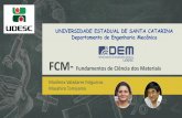 FCM- Fundamentos de Ciência dos Materiais · Laboratórios Metalografia e microscopia ótica Ensaios Mecânicos Microscopia Eletrônica Difração de Raios-X Análise Térmica Espectrofotometria