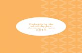 Relatório de Atividades 2014 - Sebrae MINAS GERAIS MG · Este relatório mostra como os esforços do Sebrae ... Em 2014, a sexta edição da Feira do Empreendedor, evento realizado