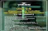 NR 12 - VIKON® NR12 Segurança em Máquinas e Equipamentosvikon.com.br/doc/E-BOOK_VIKON_NR_12_ANEXOS_Seguranca_em_Maquinas_e... · NR12 Segurança no Trabalho em Máquinas e Equipamentos